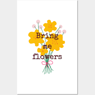 Bring me flowers - typewriter floral quote Posters and Art